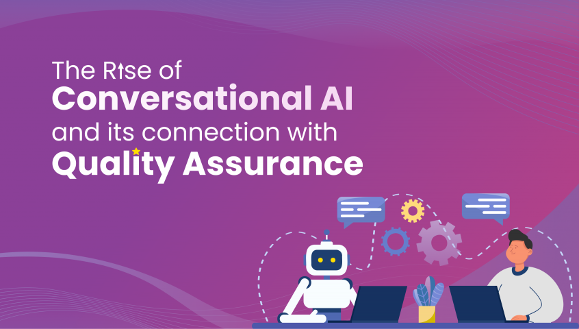 Conversational AI and Quality Assurance: A complete guide