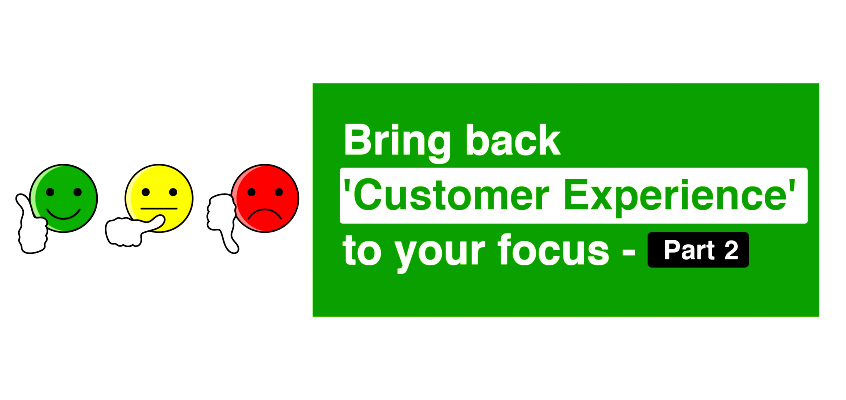 10 things You Must Do for Better Digital Customer Experience (CX) – Part 2