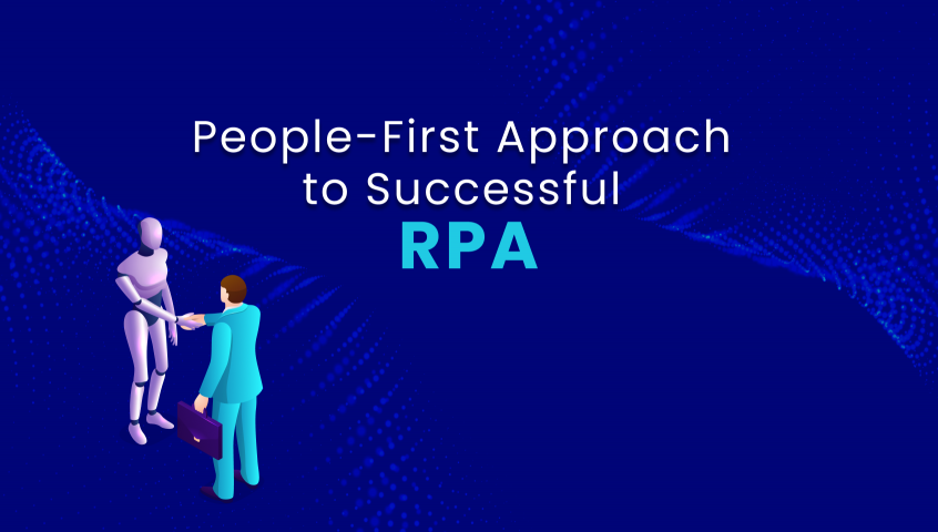 People-First Approach to Successful RPA