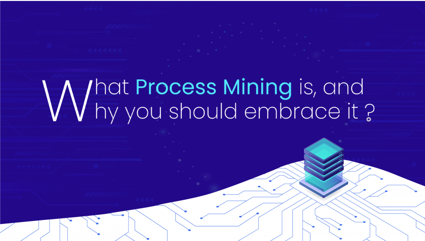 What Process Mining Is, and Why You Should Embrace It