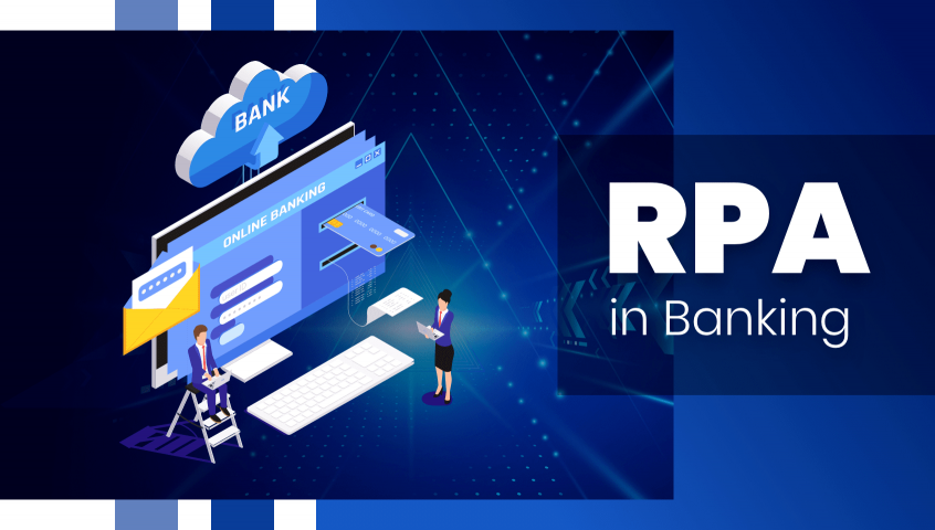 RPA in Banking - Mitigating Risk and Maximizing Results