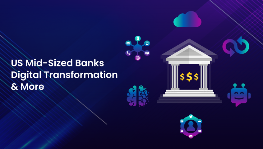 US Mid-Sized Banks: Digitally Transformed, What Next?