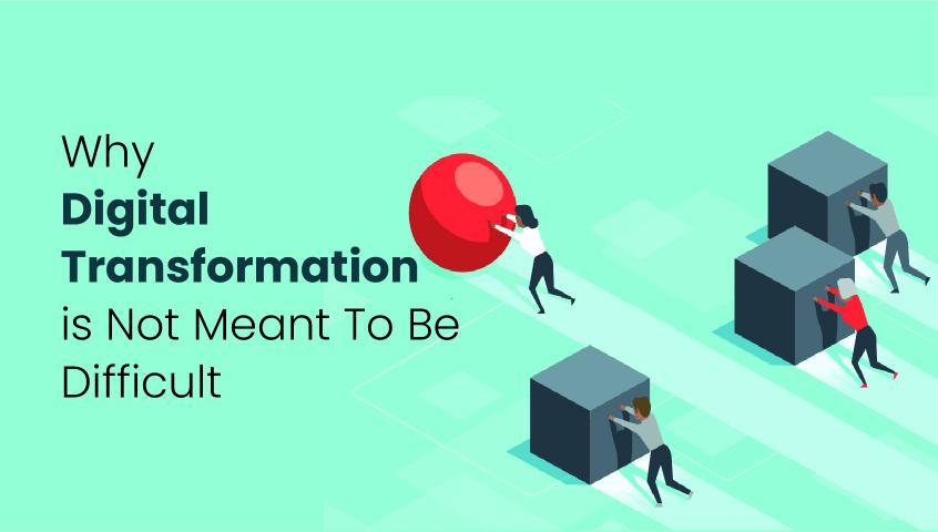 Succeed in Digital Transformation by Choosing Path of Least Resistance