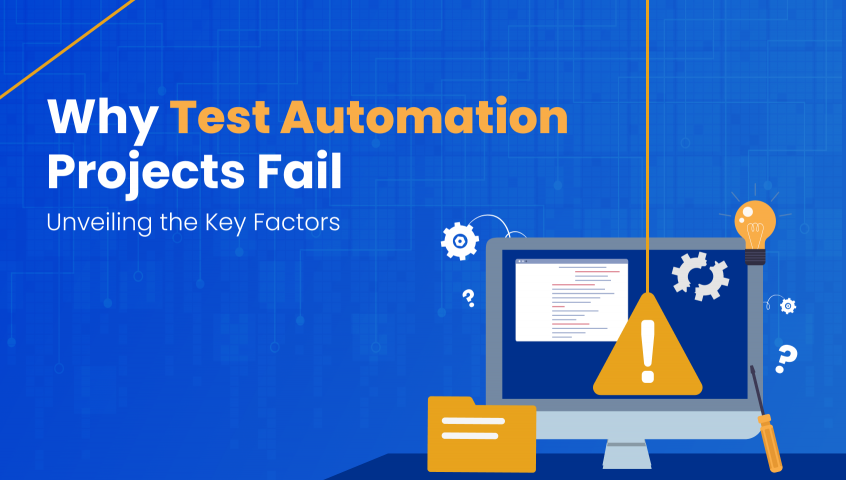 why test automation projects fail