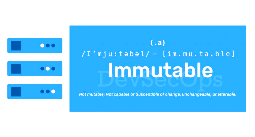 DevSecOps Success with Infrastructure as Code & Immutable Infrastructure