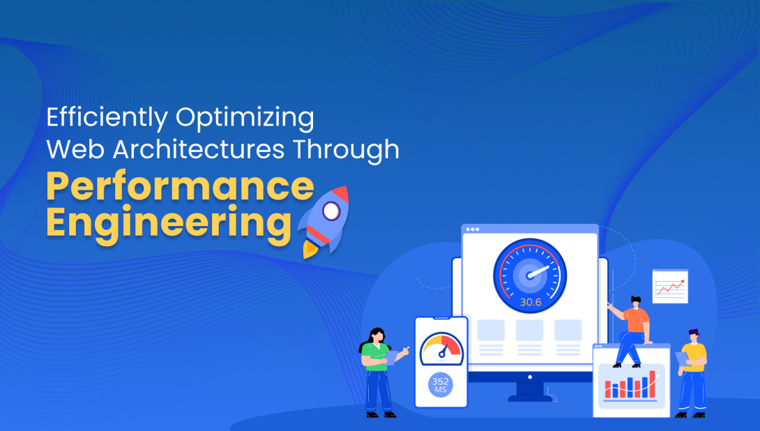 Efficiently Optimizing Web Architectures Through Performance Engineering