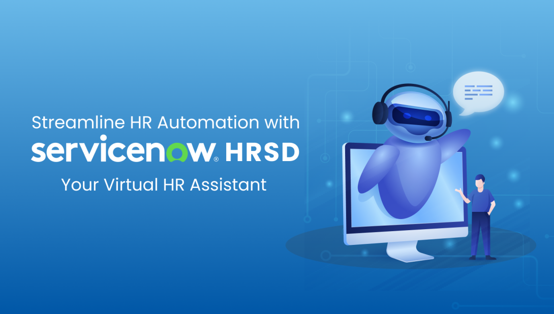 Streamline HR Automation with ServiceNow HRSD: Your Virtual HR Assistant